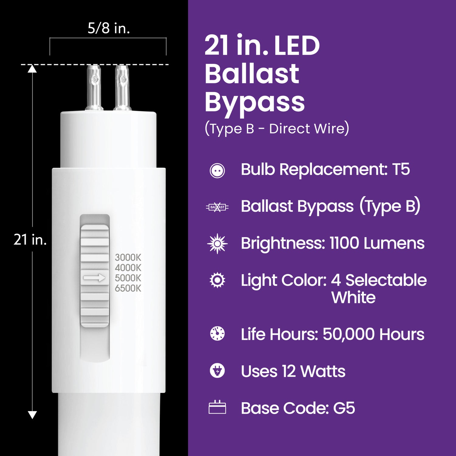 21 in. 12W Selectable White G5 Base (T5 Replacement) Ballast Bypass (Type B) LED Linear Tube